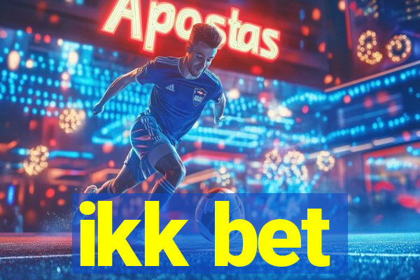 ikk bet
